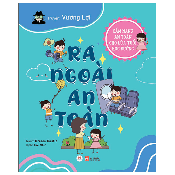 Cẩm Nang An Toàn Cho Lứa Tuổi Học Đường - Ra Ngoài An Toàn