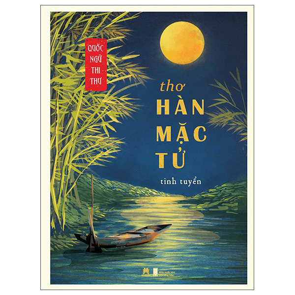 Quốc Ngữ Thi Thư - Thơ Hàn Mặc Tử Tinh Tuyển