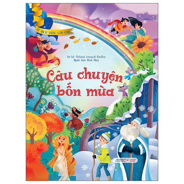 Sách Tủ Sách Vàng Dành Cho Con - Câu Chuyện Bốn Mùa - Stefania Leonardi Harley