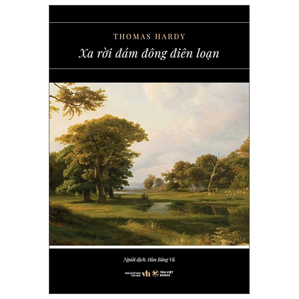 Sách Xa Rời Đám Đông Điên Loạn - Thomas Hardy