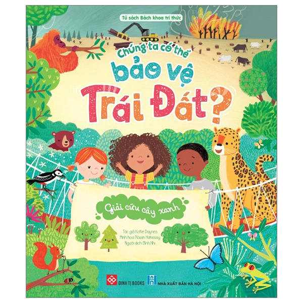 Sách Chúng Ta Có Thể Bảo Vệ Trái Đất? - Giải Cứu Cây Xanh - Katie F Forde