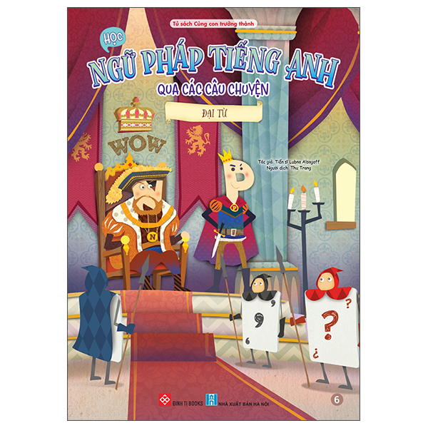 Sách Học Ngữ Pháp Tiếng Anh Qua Các Câu Chuyện - Tập 6 - Đại Từ - TS Lubna Alsagoff