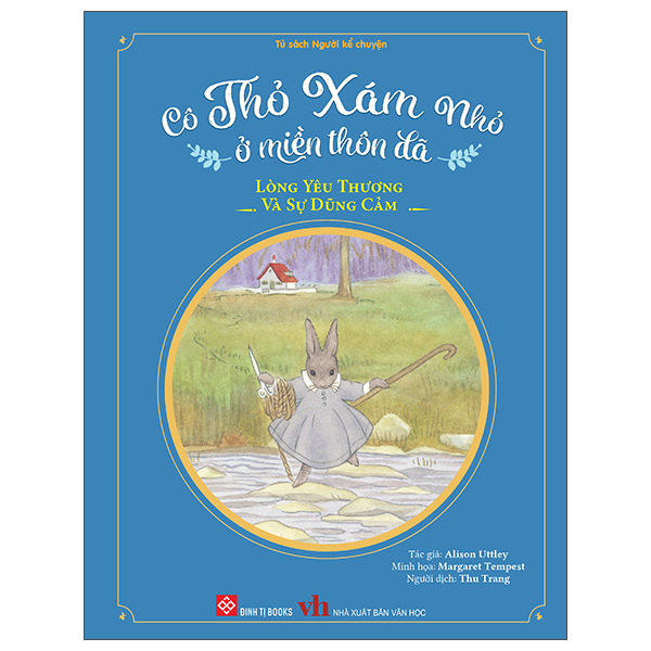 Sách Cô Thỏ Xám Nhỏ Ở Miền Thôn Dã - Lòng Yêu Thương Và Sự Dũng C� - Alison Uttley