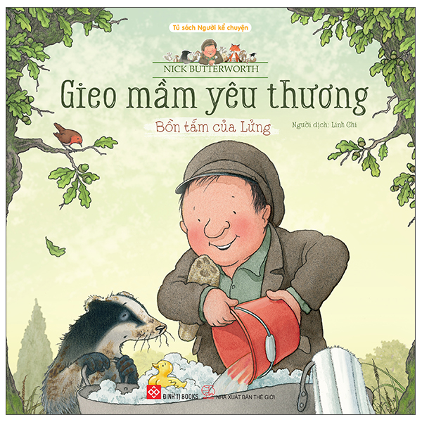 Sách Gieo Mầm Yêu Thương - Bồn Tắm Của Lửng - Nick Butterworth