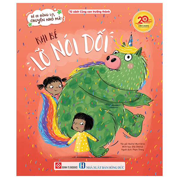 Sách Bé Ơi Đừng Lo, Chuyện Nhỏ Mà! - Khi Bé Lỡ Nói Dối - Mã Đức