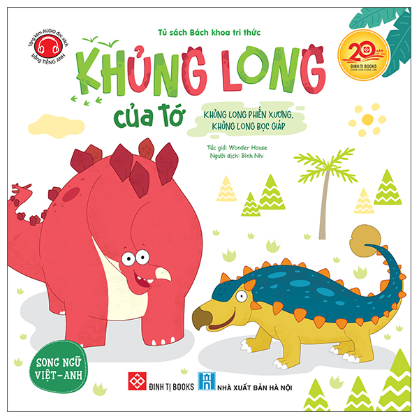 Sách Khủng Long Của Tớ - Khủng Long Phiến Xương, Khủng Long Bọc Giáp - Wonder House