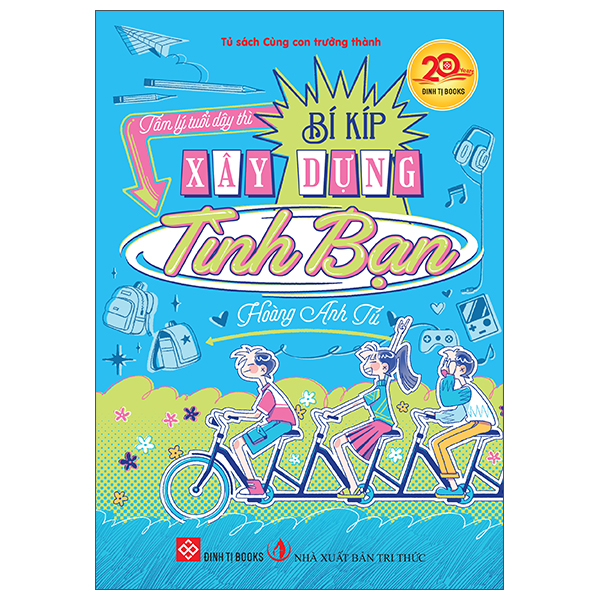 Sách Tâm Lý Tuổi Dậy Thì - Bí Kíp Xây Dựng Tình Bạn - Hoàng Tú