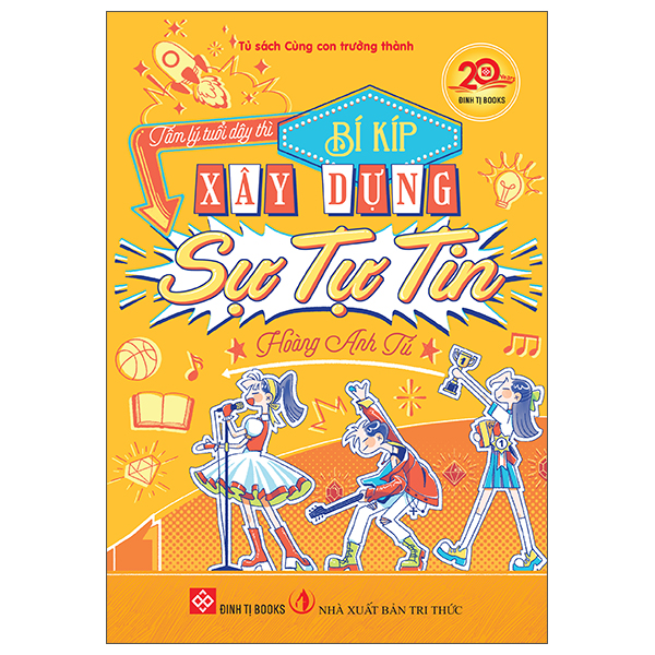 Sách Tâm Lý Tuổi Dậy Thì - Bí Kíp Xây Dựng Sự Tự Tin - Hoàng Tú