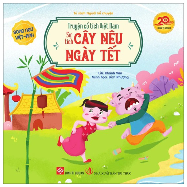 Truyện Cổ Tích Việt Nam - Sự Tích Cây Nêu Ngày Tết - Song Ngữ Việt-Anh
