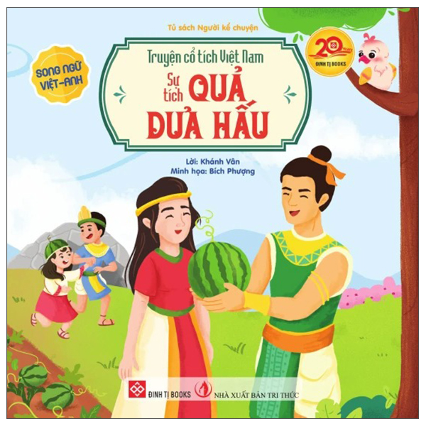 Truyện Cổ Tích Việt Nam - Sự Tích Quả Dưa Hấu - Song Ngữ Việt-Anh