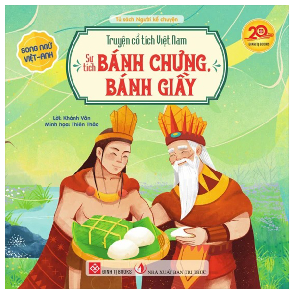 Truyện Cổ Tích Việt Nam - Sự Tích Bánh Chưng, Bánh Giầy - Song Ngữ Việt-Anh