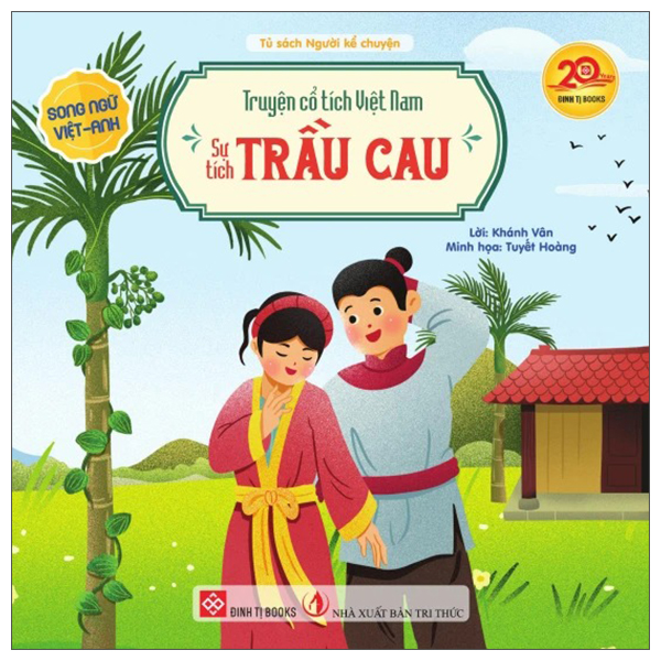 Truyện Cổ Tích Việt Nam - Sự Tích Trầu Cau - Song Ngữ Việt-Anh