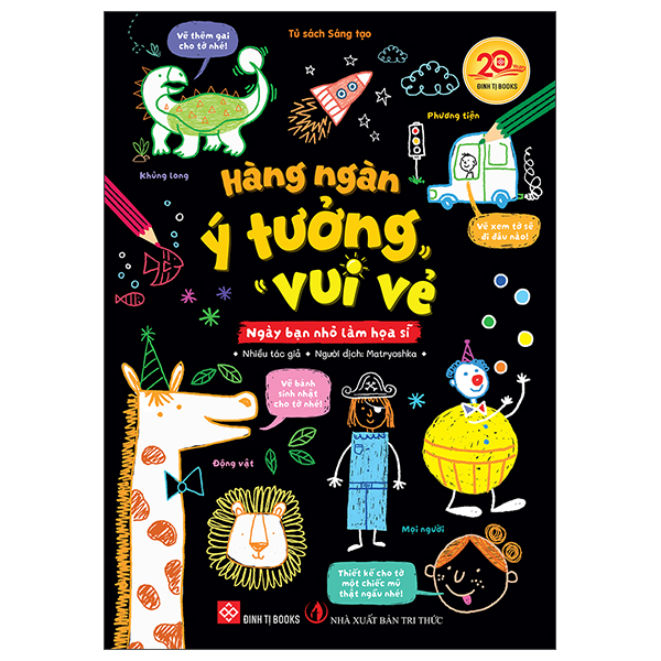 Hàng Ngàn Ý Tưởng Vui Vẻ - Ngày Bạn Nhỏ Làm Họa Sĩ
