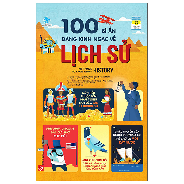 100 Bí Ẩn Đáng Kinh Ngạc Về Lịch Sử - 100 Things To Know About History - Bìa Cứng (Tái Bản 2026)