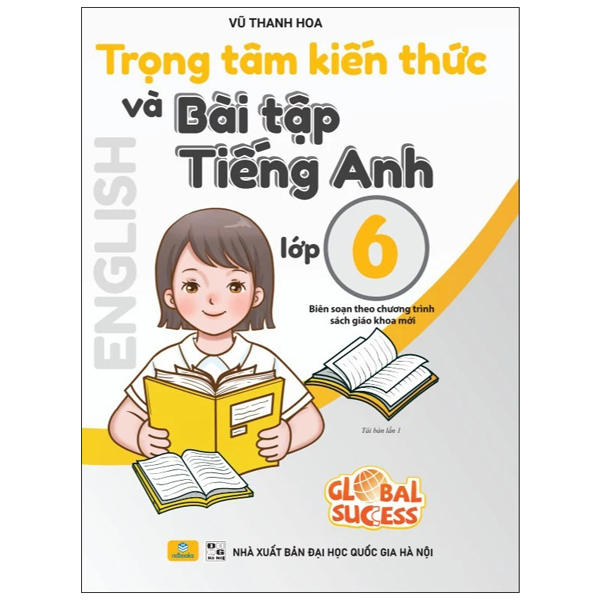 Sách Trọng Tâm Kiến Thức Và Bài Tập Thực Hành Tiếng Anh 6 - Global Suc - Gia Vũ