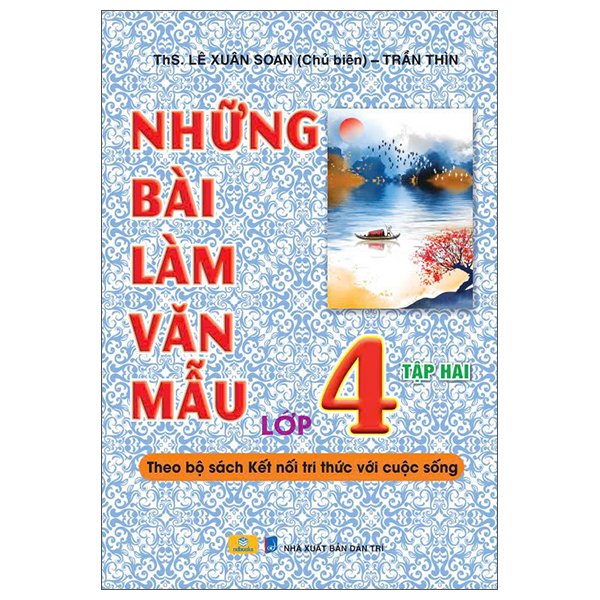 Sách Những Bài Làm Văn Mẫu Lớp 4 - Tập 2 (Kết Nối) - ThS Lê Xuân Soạn
