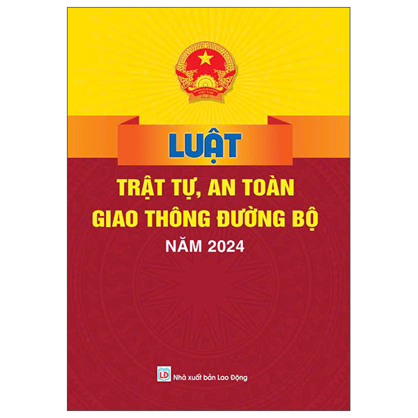 Luật Trật Tự, An Toàn Giao Thông Đường Bộ Năm 2024