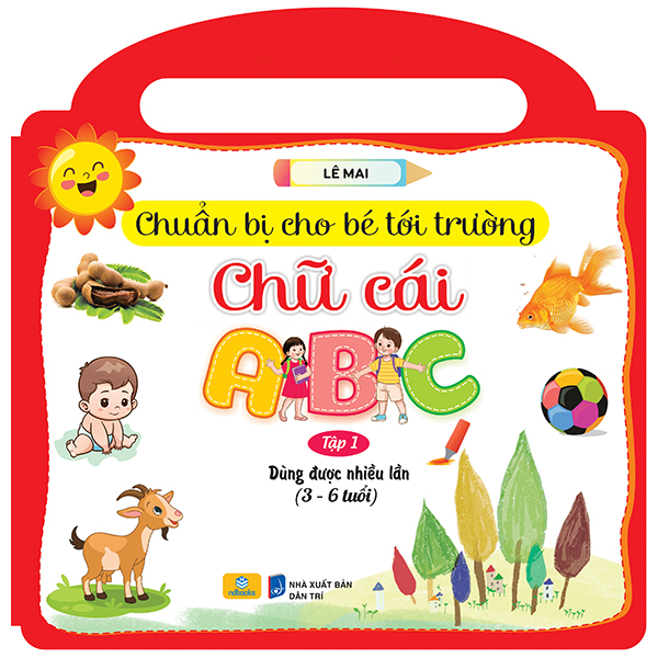 Chuẩn Bị Cho Bé Tới Trường - Chữ Cái - Tập 1 - Dùng Được Nhiều Lần