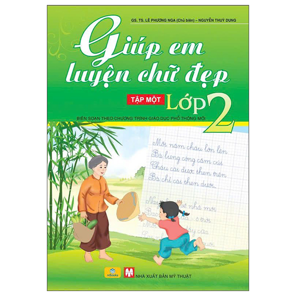 Sách Giúp Em Luyện Chữ Đẹp Lớp 2 - Tập 1 - GS TS Lê Phương Nga