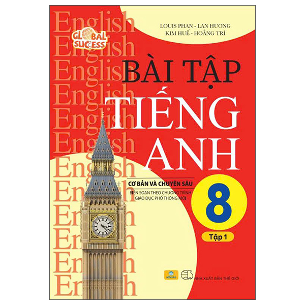 Sách Global Success - Bài Tập Tiếng Anh Cơ Bản Và Chuyên Sâu 8 - Tập 1 - Anh Ba