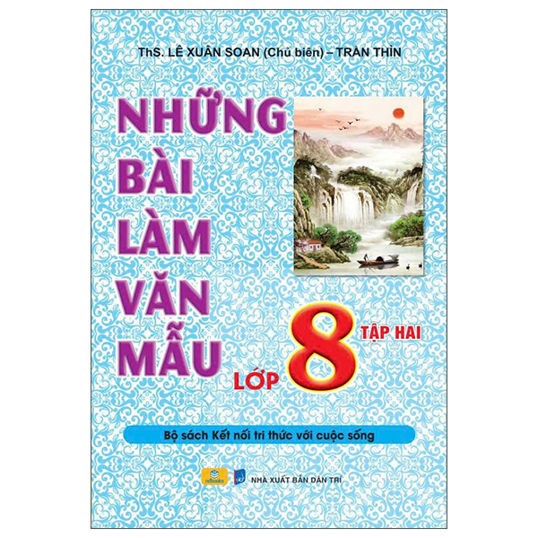Những Bài Làm Văn Mẫu Lớp 8 - Tập 2 (Kết Nối)