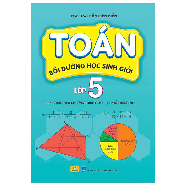 Sách Toán Bồi Dưỡng Học Sinh Giỏi Lớp 5 - PGS TS Trần Diên Hiển
