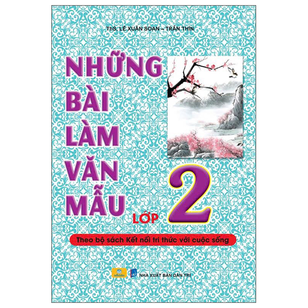 Sách Những Bài Làm Văn Mẫu Lớp 2 (Kết Nối) (Tái Bản 2025) - ThS Lê Xuân Soan