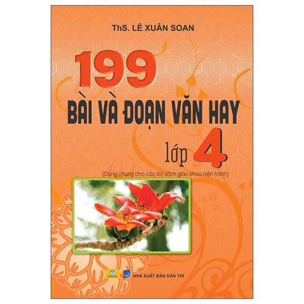 Sách 199 Bài Và Đoạn Văn Hay Lớp 4 - ThS Lê Xuân Soan