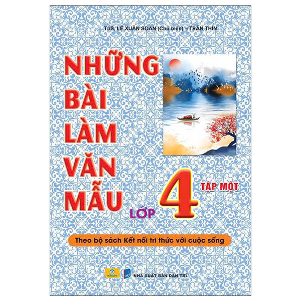 Những Bài Làm Văn Mẫu Lớp 4 - Tập 1 (Theo Bộ Sách Kết Nối Tri Thức Với Cuộc Sống)