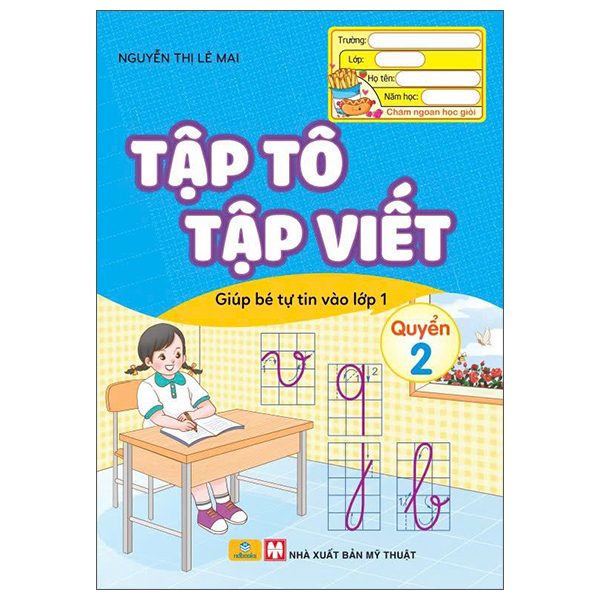 Sách Tập Tô - Tập Viết - Giúp Bé Tự Tin Vào Lớp 1 - Quyển 2 - Lê Nguyễn