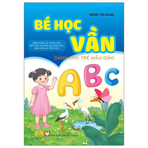 Sách Bé Học Vần - Dành Cho Trẻ Mẫu Giáo - Đặng Thị Dung