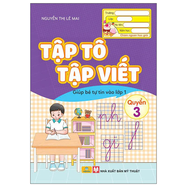 Tập Tô Tập Viết - Giúp Bé Tự Tin Vào Lớp 1 - Quyển 3