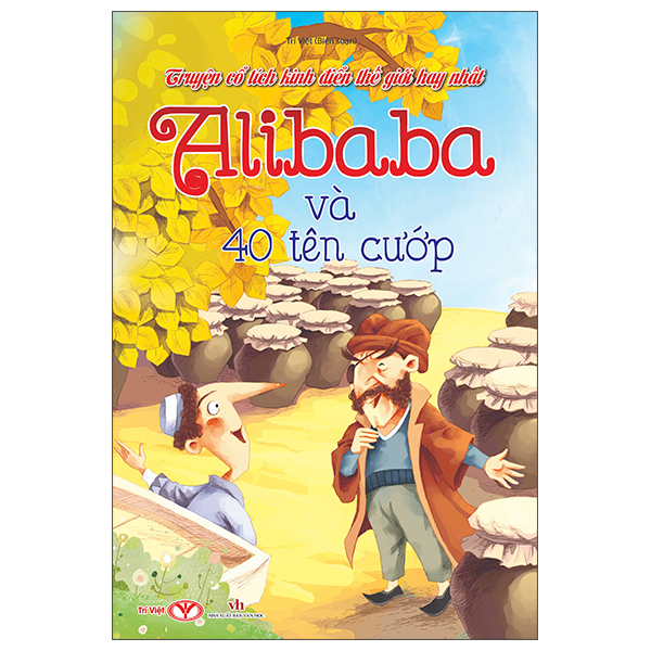 Truyện Cổ Tích Kinh Điển Thế Giới Hay Nhất - Alibaba Và 40 Tên Cướp