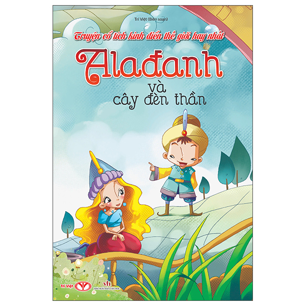 Truyện Cổ Tích Kinh Điển Thế Giới Hay Nhất - Alađanh Và Cây Đèn Thần