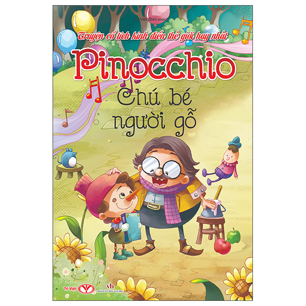Truyện Cổ Tích Kinh Điển Thế Giới Hay Nhất - Pinocchio Chú Bé Người Gỗ