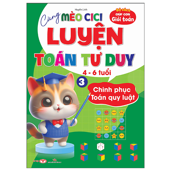 Cùng Mèo Cici Luyện Toán Tư Duy - Tập 3 - Chinh Phục Toán Quy Luật