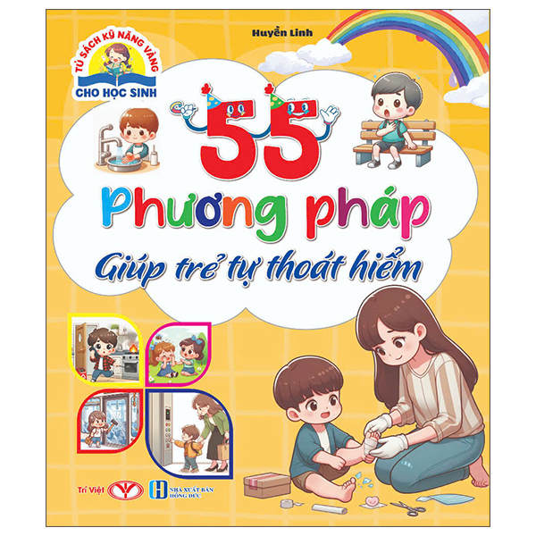 Sách Tủ Sách Kỹ Năng Vàng Cho Học Sinh - 55 Phương Pháp Giúp Trẻ Tự T - Phương Huyền
