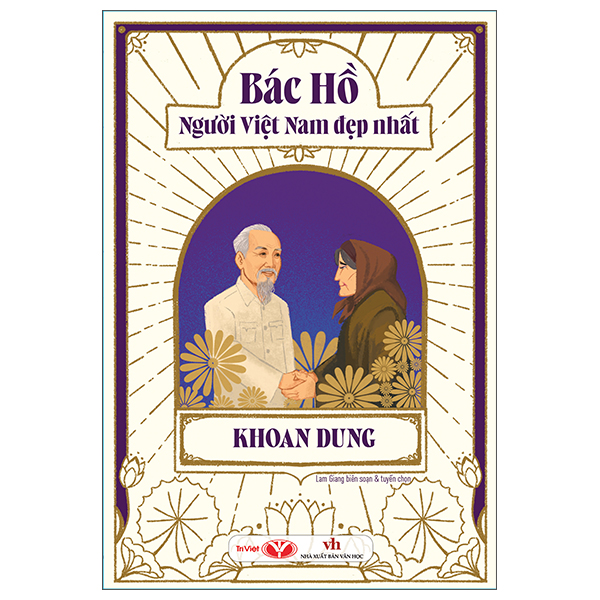Sách Bác Hồ - Người Việt Nam Đẹp Nhất - Khoan Dung - Giang Vi