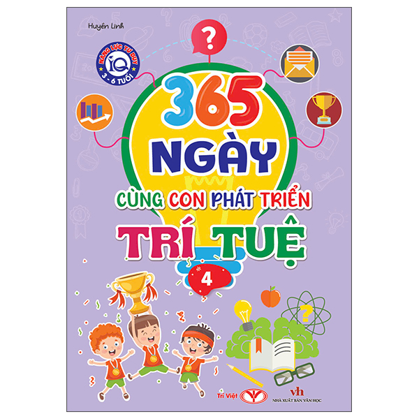 Sách Năng Lực Tư Duy IQ 3-6 Tuổi - 365 Ngày Cùng Con Phát Triển Trí Tuệ - Linh Linh