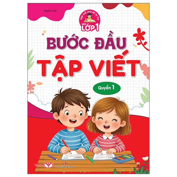 Sách Tâm Thế Cho Bé Tự Tin Vào Lớp 1 - Bước Đầu Tập Viết - Quyển - Linh Linh