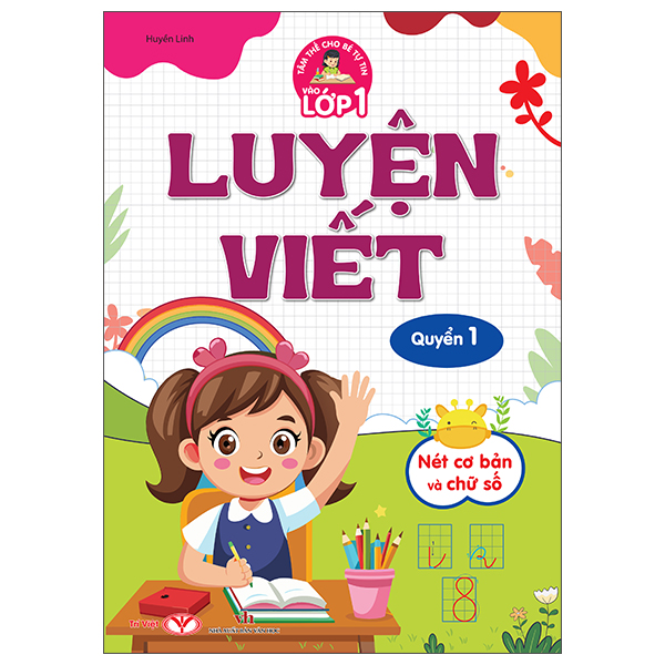 Sách Tâm Thế Cho Bé Tự Tin Vào Lớp 1 - Luyện Viết - Quyển 1 - Nét Cơ - Linh Linh