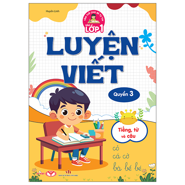 Sách Tâm Thế Cho Bé Tự Tin Vào Lớp 1 - Luyện Viết - Quyển 3 - Tiếng, - Linh Linh