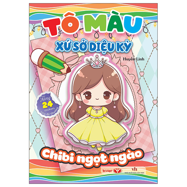 Sách Tô Màu Xứ Sở Diệu Kỳ - Chibi Ngọt Ngào - Huyền Diệu