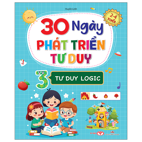 Sách 30 Ngày Phát Triển Tư Duy - 2-4 Tuổi - Tập 3 - Tư Duy Logic - Linh Linh