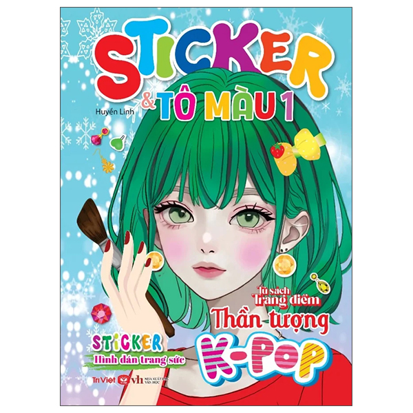 Tủ Sách Trang Điểm Thần Tượng K-Pop - Sticker Và Tô Màu - Tập 1