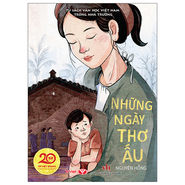 Sách Tủ Sách Văn Học Việt Nam Trong Nhà Trường - Những Ngày Thơ Ấu - Hồng Vân