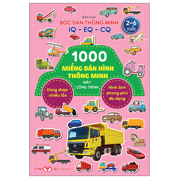 Sách Bóc Dán Thông Minh IQ-EQ-CQ - 1000 Miếng Dán Hình Thông Minh - Máy Công - Hồng Minh