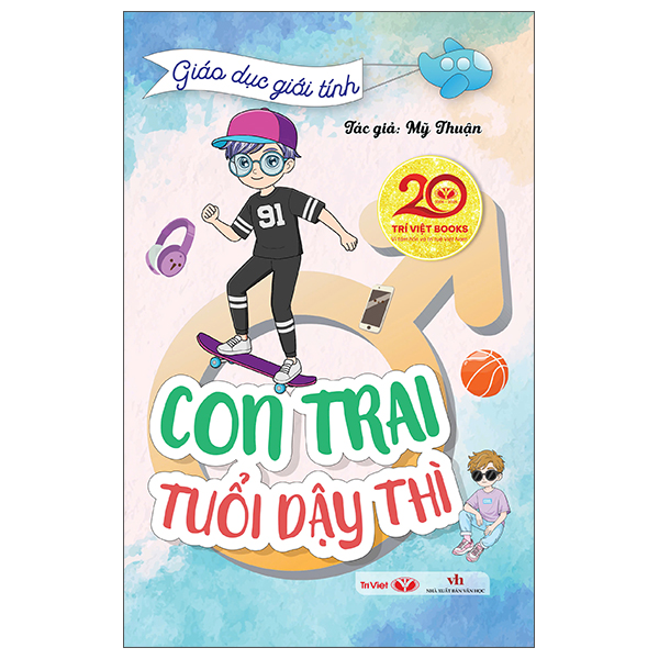 Sách Giáo Dục Giới Tính - Con Trai Tuổi Dậy Thì - Mỹ Thuận