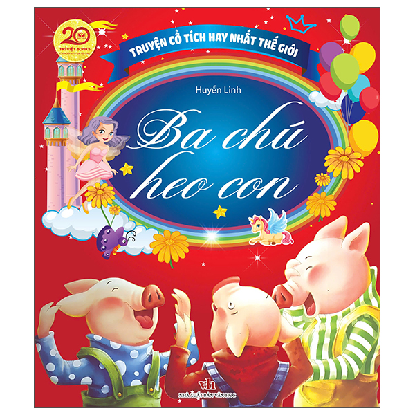 Sách Truyện Cổ Tích Hay Nhất Thế Giới - Ba Chú Heo Con - Linh Linh