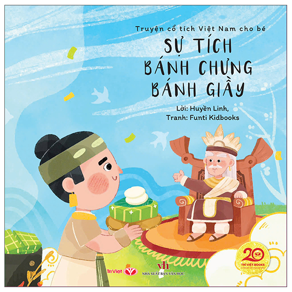 Sách Truyện Cổ Tích Việt Nam Cho Bé - Sự Tích Bánh Chưng Bánh Giầy - Linh Linh